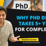 Why Completing PhD Degree Takes So Long? | PhD Degree Takes 5+ years ? Can we reduce it? Why PhD Takes 5 years