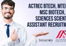 ACTREC BTech, MTech & MSc Biotech, Life Sciences Scientific Assistant Recruitment ACTREC Scientific Assistant Opening