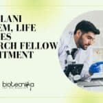 BITS Pilani Biochem, Life Sciences Research Fellow Recruitment BITS Pilani Biochem