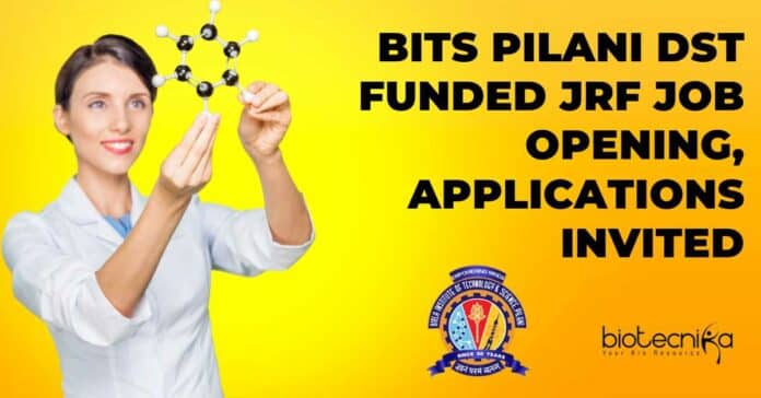 BITS Pilani DST Funded JRF