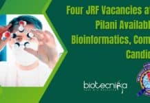 Four JRF Vacancies at BITS Pilani Available For Bioinformatics, Comp Bio Candidates BITS Pilani Goa JRF