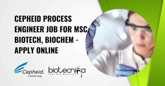 Cepheid Process Engineer Job