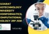Gujarat Biotechnology University Bioinformatics, Computational Biology JRF Job Gujarat Biotechnology University Bioinformatics