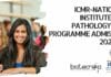 ICMR-National Institute for Pathology PhD Programme Admission 2022-23 ICMR-NIP PhD Programme Admission 2022-23