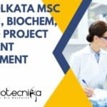 IISER Kolkata MSc Biotech, Biochem, Mol Bio Project Assistant Recruitment IISER Kolkata MSc Biotech