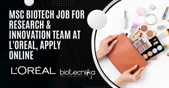L'Oreal Biotech Jobs