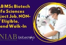 NIAB MSc Biotech & Life Sciences Project Job, NON-NET Eligible, Attend Walk-In NIAB MSc Biotech