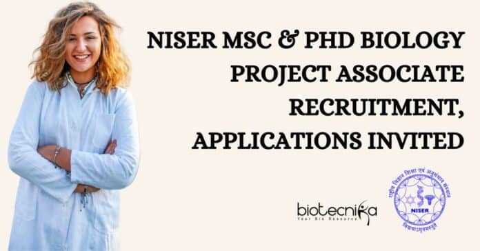 NISER Biology Project Associate