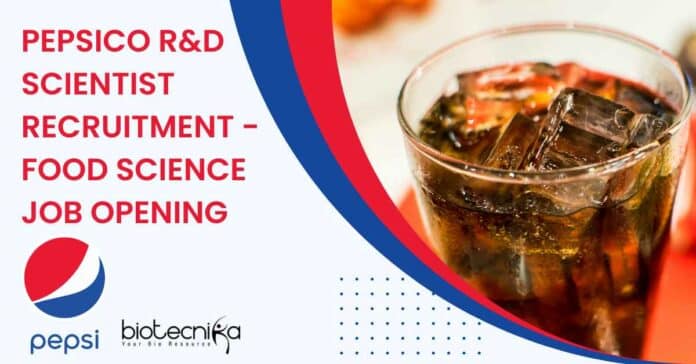 Pepsico R&D Scientist Recruitment