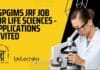 SGPGIMS JRF Job For Life Sciences – Applications Invited SGPGIMS JRF Job For Life Sciences