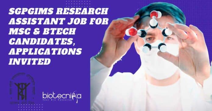 SGPGIMS Research Assistant Vacancy