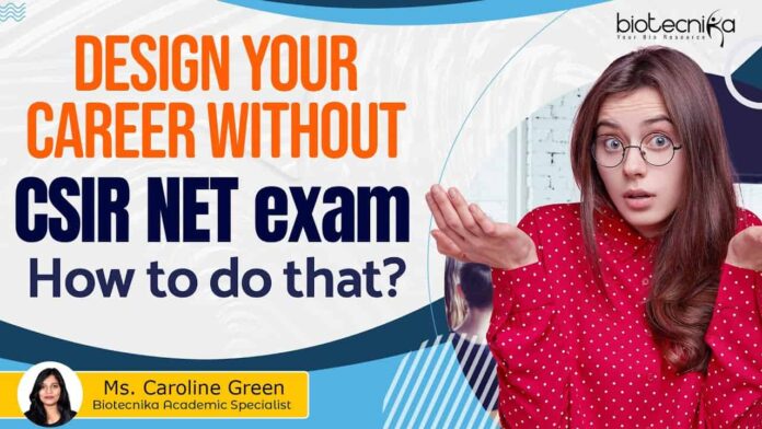 Career Without CSIR NET - How to Design Your Career Without CSIR NET