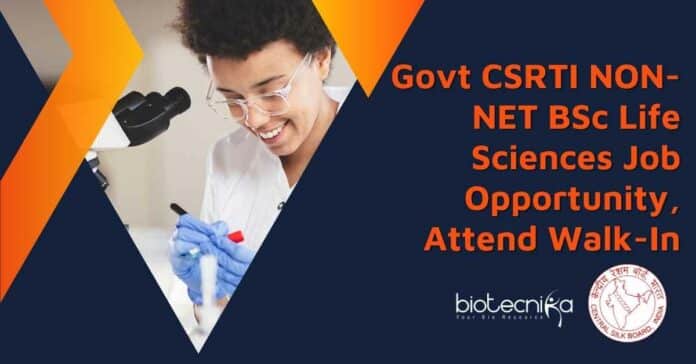 CSRTI BSc Job Opening