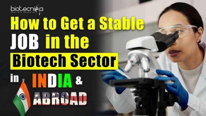 Biotech Job Abroad & India - How to Get A Stable Job?