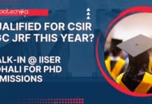 Qualified For CSIR UGC JRF this year? Walk-In @ IISER Mohali For PhD Admissions IISER PhD Admission 2022