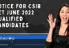 Latest NOTICE For CSIR NET June 2022 Qualified Candidates CSIR NET JRF Certificate