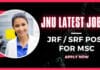 JNU Latest Job – Msc Biotech / Life Science Apply For JRF / SRF / Lab Assistant Post JNU Life Science Jobs