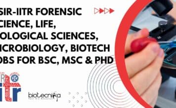 CSIR-IITR Forensic Science, Life, Biological Sciences, Microbiology, Biotech Jobs For BSc, MSc & PhD IITR Jobs For BSc Biotech