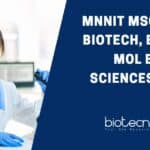 MNNIT MSc, MTech Biotech, Biochem, Mol Bio & Life Sciences JRF Job MNNIT Molecular Biology