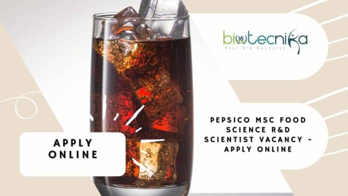 PepsiCo MSc Food Science R&D Scientist Vacancy - Apply Online