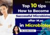 Top 10 Tips On How to Become a Successful Microbiologist After Msc in Microbiology! How To Become Microbiologist