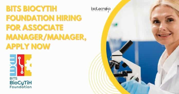 BITS BioCyTiH Foundation Hiring