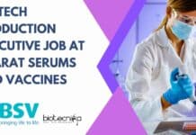 Biotech Production Executive Job at Bharat Serums and Vaccines Biotech Production Executive Job