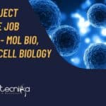 CCMB Project Associate Job Openings – Mol Bio, Biochem, Cell Biology Apply CCMB Project Associate Job Openings