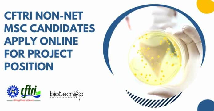 CSIR-CFTRI MSc Non-NET Job