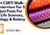 Govt CSRTI Walk-In-Interview For 5 Project Posts For BSc Life Sciences, Zoology & Botany CSRTI Project Job Openings