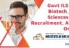 Govt ILS MSc Biotech, Life Sciences SRF Recruitment, Apply Online Govt ILS MSc Biotech