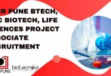 IISER Pune BTech, MSc Biotech, Life Sciences Project Associate Recruitment IISER Pune BTech