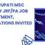 IISER Tirupati MSc Biology JRF/PA Job Recruitment, Applications Invited IISER Tirupati MSc Biology