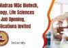 IIT Madras MSc Biotech, Biology, Life Sciences JRF Job Opening, Applications Invited IIT Madras MSc Biotech