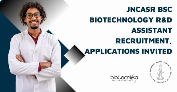 JNCASR BSc Biotechnology R&D