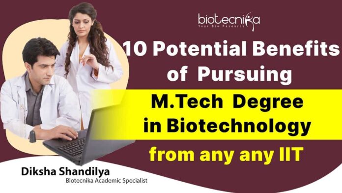Benefits of MTech Biotech From IIT's
