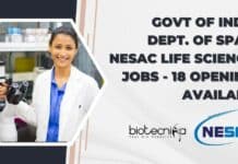 Govt of India, Dept. of Space NESAC Life Sciences Jobs – 18 Openings Available NESAC Life Sciences Jobs