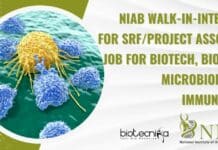NIAB Walk-In-Interview For SRF/Project Associate Job For Biotech, Biochem, Microbiology & Immunology NIAB Project Opening SRF