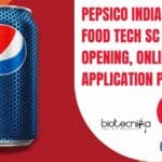 Pepsico India BTech Food Tech SC Job Opening, Online Application Process Pepsico BTech Food Tech