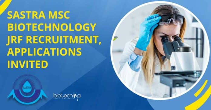 SASTRA MSc Biotechnology JRF