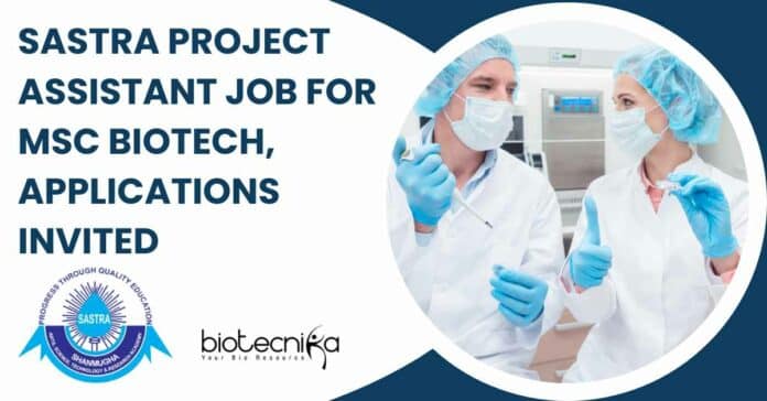 SASTRA Project Assistant Job