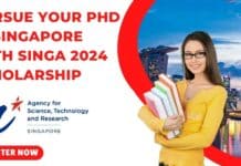 Pursue Your PhD In Singapore With SINGA 2024 Scholarship SINGA 2024: Singapore International Graduate Award
