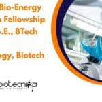 SSS-NIBE Bio-Energy Promotion Fellowship For MSc, B.E., BTech Biochem, Microbiology, Biotech SSS-NIBE Bio-Energy Promotion Fellowship