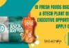 iD Fresh Foods BSc, MSc & BTech Plant Quality Executive Opportunity, Apply Online iD Fresh Foods Jobs