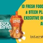 iD Fresh Foods BSc, MSc & BTech Plant Quality Executive Opportunity, Apply Online iD Fresh Foods Jobs