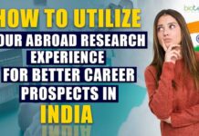 How to utilize your abroad research experience for better career prospects in India? Career Prospects in India Post Abroad Research