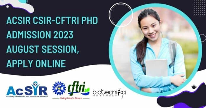 AcSIR CSIR-CFTRI PhD 2023