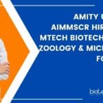 Amity University AIMMSCR Hiring MSc & MTech Biotech, Biochem, Zoology & Microbiology For PA Post Amity University AIMMSCR Hiring