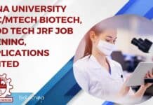 Anna University MSc/MTech Biotech, Food Tech JRF Job Opening, Applications Invited Anna University Food Tech
