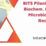 BITS Pilani Biotech, Biochem, Mol Bio & Microbiology JRF Recruitment BITS Pilani Mol Bio